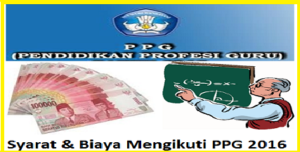 Syarat Serta Biaya PPG 2016