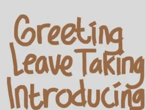 Greeting Leave Taking and Introducing